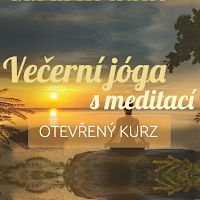 VEČERNÍ JÓGA S MEDITACÍ 